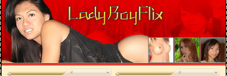 LadyboyFlix.com ~ Your dreams have just come true...