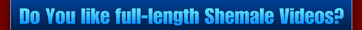 Check out our fantastic full length VIDEOS today!